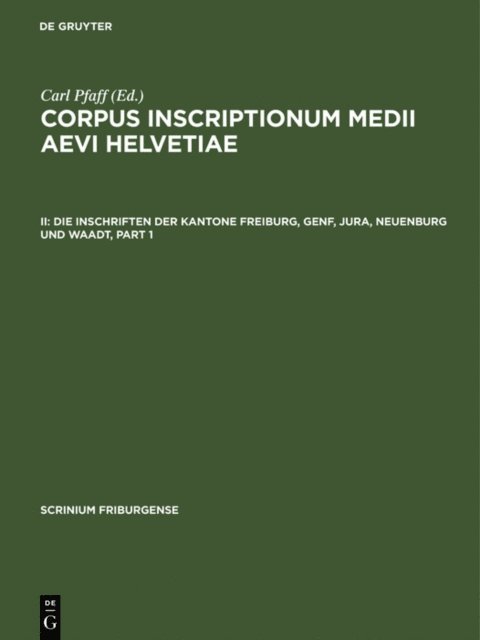 Christoph Jorg - Die Inschriften der Kantone Freiburg, Genf, Jura, Neuenburg und Waadt, E-bok