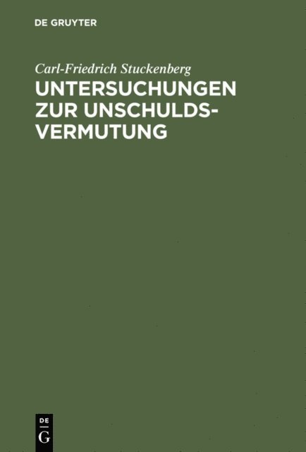 Carl-Friedrich Stuckenberg - Untersuchungen zur Unschuldsvermutung, E-bok