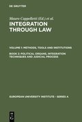 Political Organs, Integration Techniques and Judicial Process