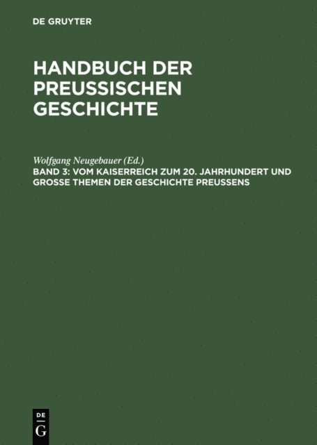 Wolfgang Neugebauer - Vom Kaiserreich zum 20. Jahrhundert und Große Themen der Geschichte Preußens, E-bok. Tillgänglighet: Lägg i varukorg