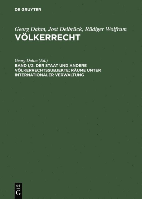 Rudiger Wolfrum, Jost Delbruck - Der Staat und andere Völkerrechtssubjekte; Räume unter internationaler Verwaltung, E-bok