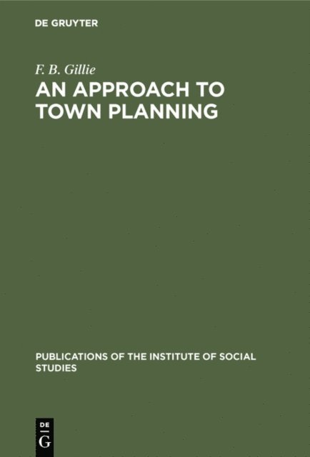 F. B. Gillie - Approach To Town Planning, E-bok