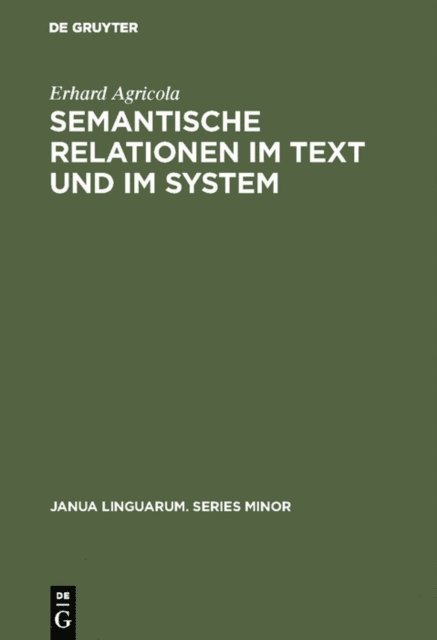 Erhard Agricola - Semantische Relationen im Text und im System, E-bok