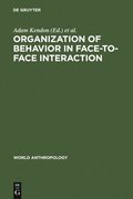 Organization of Behavior in Face-to-Face Interaction