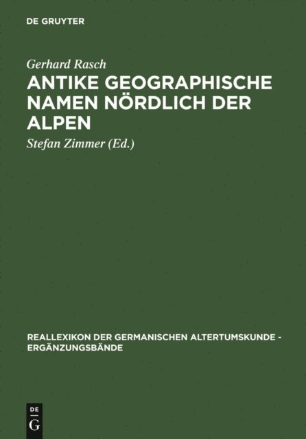 Gerhard Rasch, Stefan Zimmer - Antike geographische Namen nördlich der Alpen, E-bok