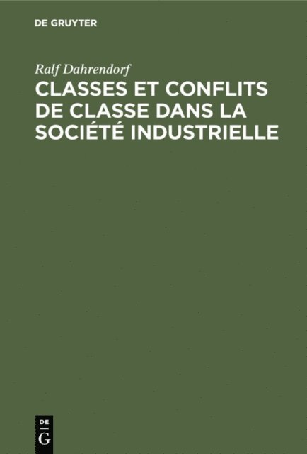 Ralf Dahrendorf - Classes et conflits de classe dans la société industrielle, E-bok