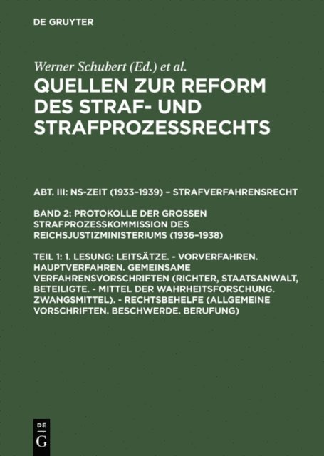 Werner Schubert - 1. Lesung: Leitsätze. - Vorverfahren. Hauptverfahren. Gemeinsame Verfahrensvorschriften (Richter, Staatsanwalt, Beteiligte. - Mittel der Wahrheitsforschung. Zwangsmittel). - Rechtsbehelfe (Allgemeine Vorschriften. Beschwerde. Berufung), E-bok