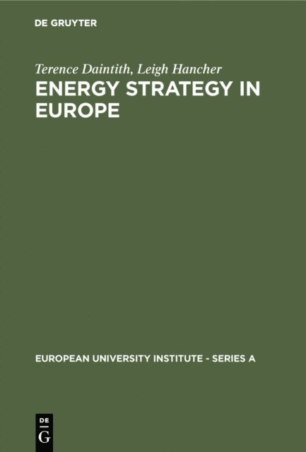 Leigh Hancher, Terence Daintith - Energy Strategy in Europe, E-bok