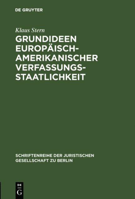 Klaus Stern - Grundideen europäisch-amerikanischer Verfassungsstaatlichkeit, E-bok