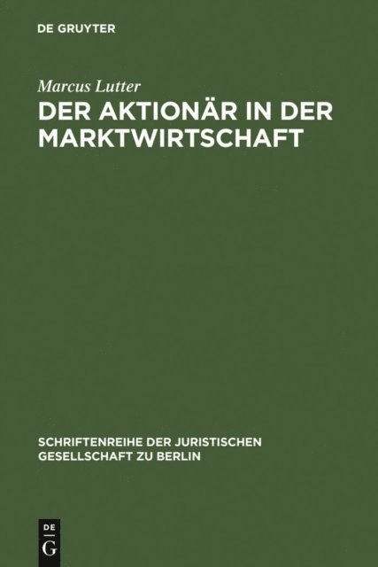 Marcus Lutter - Der Aktionär in der Marktwirtschaft, E-bok