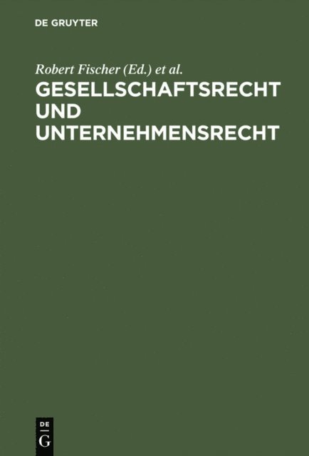 Wolfgang Hefermehl, Robert Fischer - Gesellschaftsrecht und Unternehmensrecht, E-bok