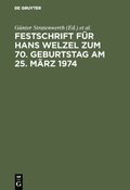 Festschrift für Hans Welzel zum 70. Geburtstag am 25. Mÿrz 1974