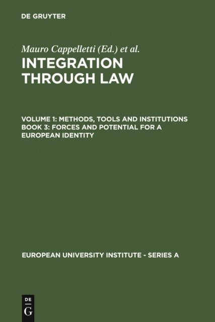 Joseph H. Weiler, Monica Seccombe, Mauro Cappelletti - Forces and Potential for a European Identity, E-bok