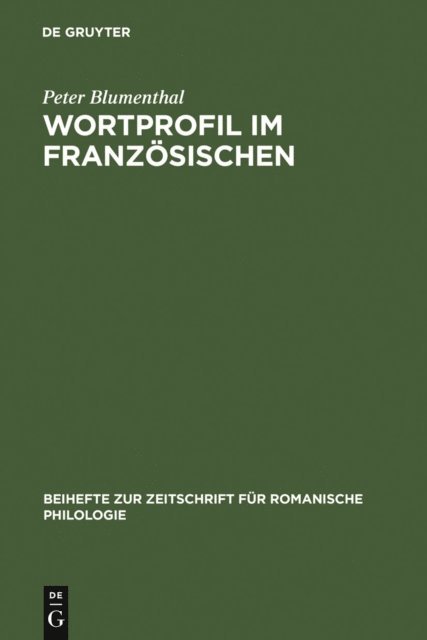 Peter Blumenthal - Wortprofil im Französischen, E-bok