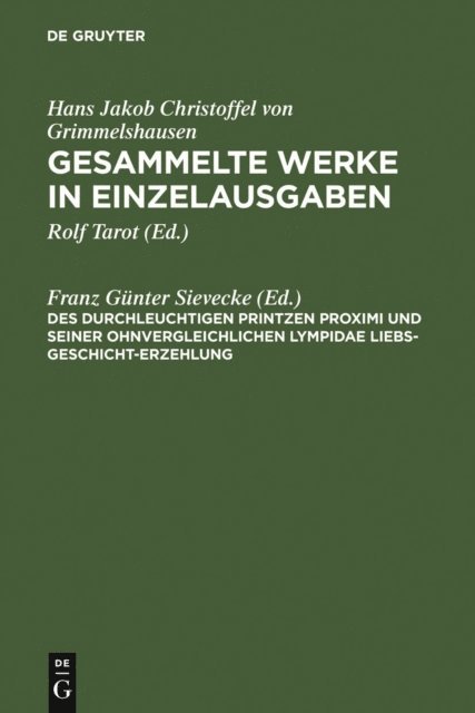 Franz Gunter Sievecke - Des Durchleuchtigen Printzen Proximi und Seiner ohnvergleichlichen Lympidae Liebs-Geschicht-Erzehlung, E-bok