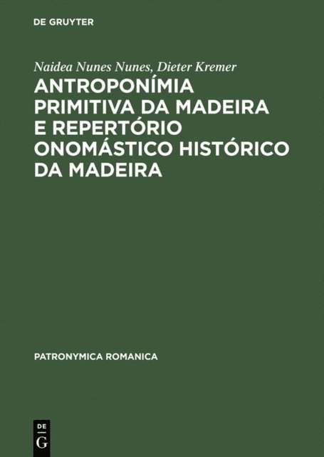Dieter Kremer, Naidea Nunes Nunes - Antroponímia primitiva da Madeira e Repertório onomástico histórico da Madeira, E-bok