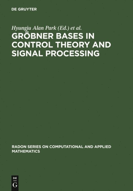 Georg Regensburger, Hyungju Park - Grobner Bases in Control Theory and Signal Processing, E-bok