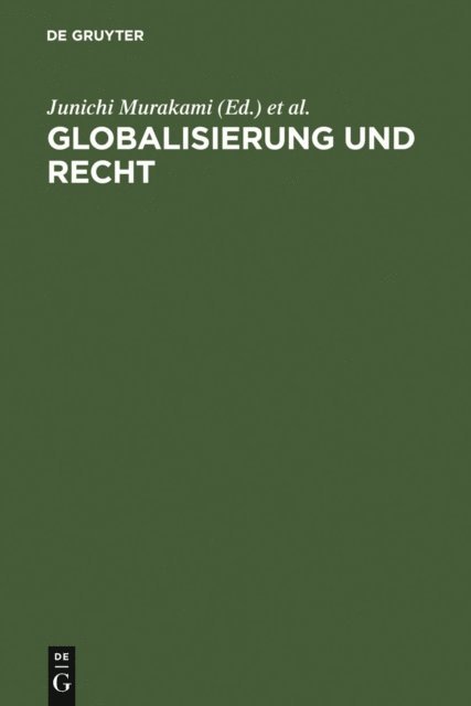 Karl Riesenhuber, Hans-Peter Marutschke, Junichi Murakami - Globalisierung und Recht, E-bok