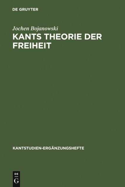 Jochen Bojanowski - Kants Theorie der Freiheit, E-bok
