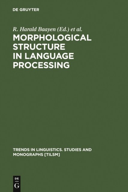 Robert Schreuder, R. Harald Baayen - Morphological Structure in Language Processing, E-bok