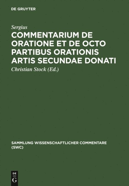 Sergius, Christian Stock - Commentarium de oratione et de octo partibus orationis artis secundae Donati, E-bok