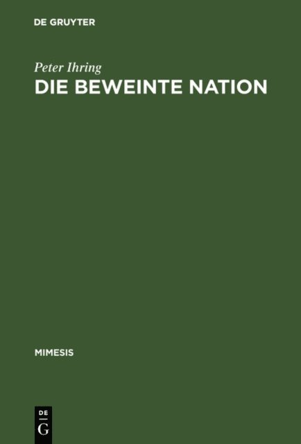 Peter Ihring - Die beweinte Nation, E-bok