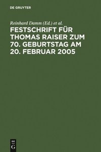 Festschrift fur Thomas Raiser zum 70. Geburtstag am 20. Februar 2005