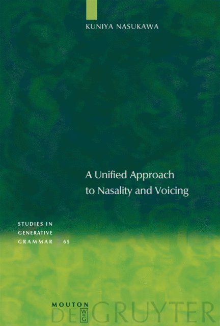 Kuniya Nasukawa - Unified Approach to Nasality and Voicing, E-bok