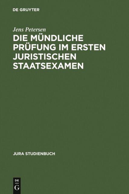 Jens Petersen - Die mündliche Prüfung im ersten juristischen Staatsexamen, E-bok