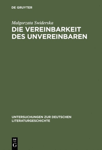 Malgorzata Swiderska - Die Vereinbarkeit des Unvereinbaren, E-bok