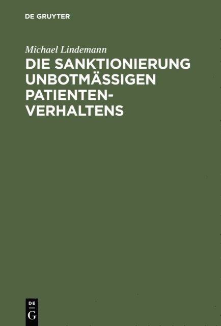 Michael Lindemann - Die Sanktionierung unbotmäßigen Patientenverhaltens, E-bok