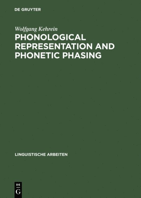 Wolfgang Kehrein - Phonological Representation and Phonetic Phasing, E-bok