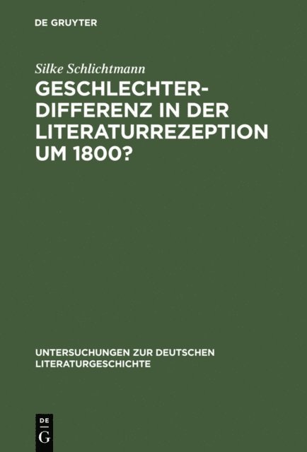 Silke Schlichtmann - Geschlechterdifferenz in der Literaturrezeption um 1800?, E-bok