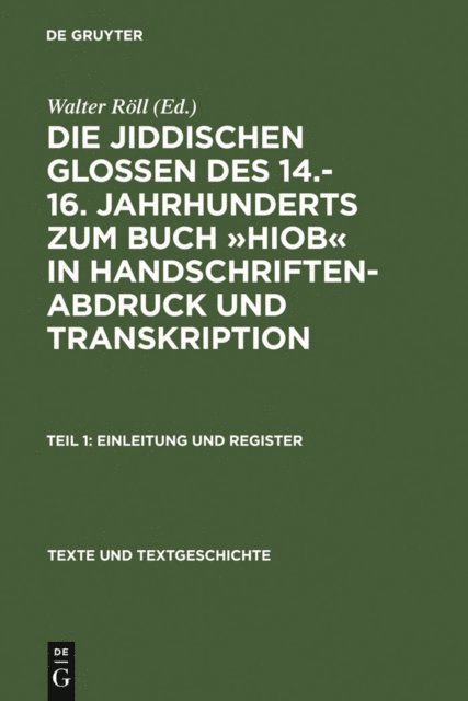 Walter Roll - Die jiddischen Glossen des 14.-16. Jahrhunderts zum Buch »Hiob« in Handschriftenabdruck und Transkription, E-bok