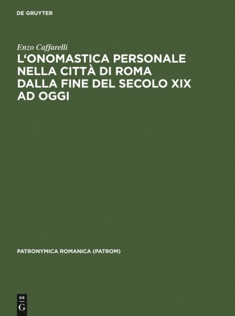 Enzo Caffarelli - L'onomastica personale nella città di Roma dalla fine del secolo XIX ad oggi, E-bok