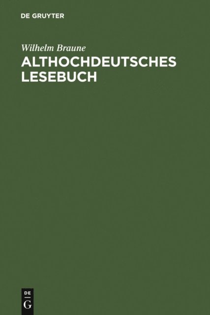 Wilhelm Braune, Ernst A. Ebbinghaus - Althochdeutsches Lesebuch, E-bok