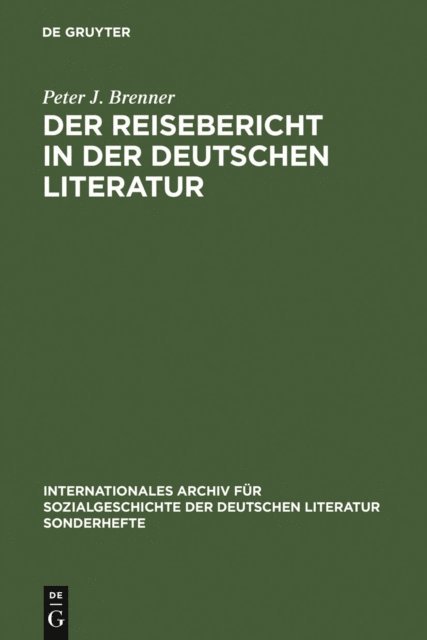 Peter J. Brenner - Der Reisebericht in der deutschen Literatur, E-bok