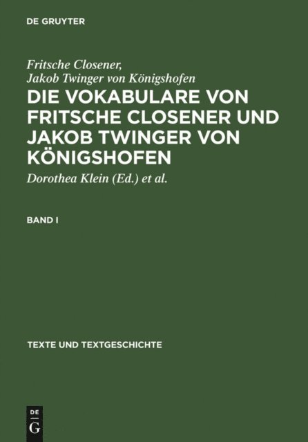 Klaus Kirchert, Dorothea Klein - Die Vokabulare von Fritsche Closener und Jakob Twinger von Königshofen, E-bok