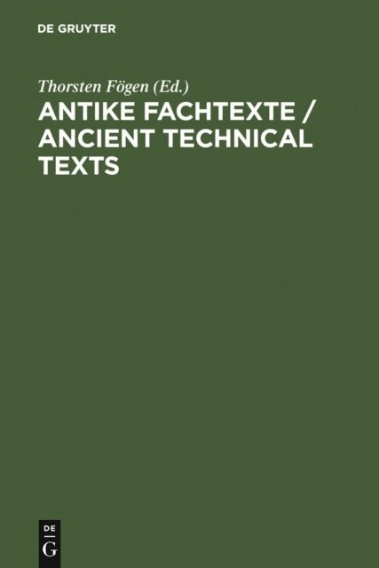 Thorsten Fogen - Antike Fachtexte / Ancient Technical Texts, E-bok