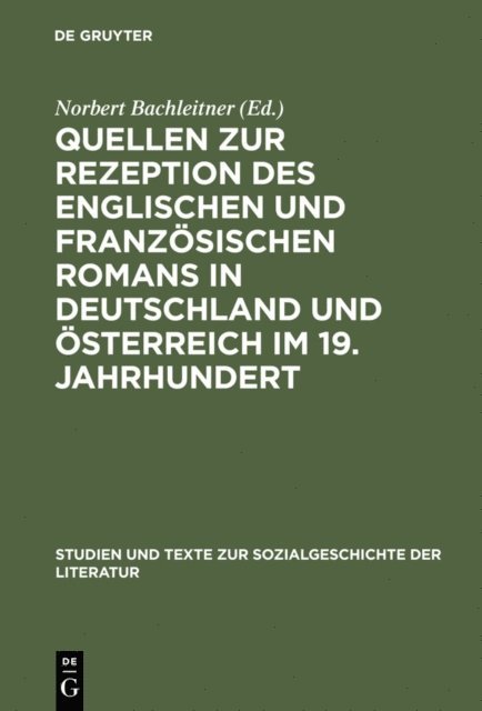 Norbert Bachleitner - Quellen zur Rezeption des englischen und französischen Romans in Deutschland und Österreich im 19. Jahrhundert, E-bok