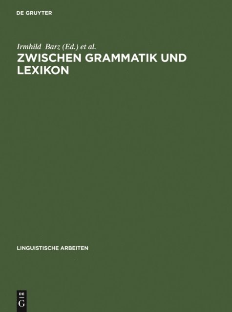 Gunther Ohlschlager, Irmhild Barz - Zwischen Grammatik und Lexikon, E-bok