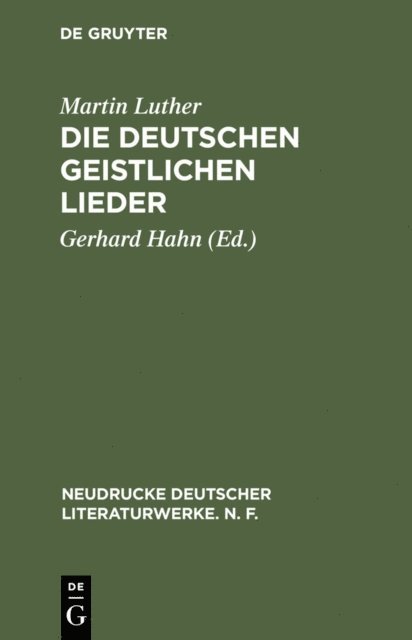 Martin Luther, Gerhard Hahn - Die deutschen geistlichen Lieder, E-bok