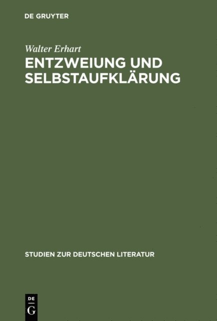 Walter Erhart - Entzweiung und Selbstaufklärung, E-bok