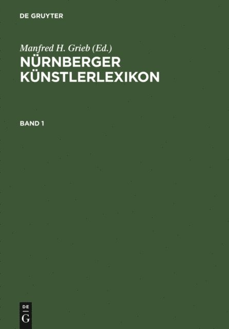Manfred H. Grieb - Nürnberger Künstlerlexikon, E-bok