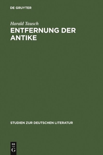 Harald Tausch - Entfernung der Antike, E-bok