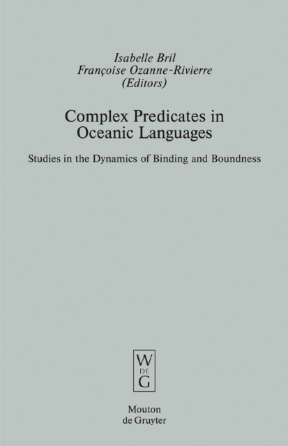 Francoise Ozanne-Rivierre, Isabelle Bril - Complex Predicates in Oceanic Languages, E-bok