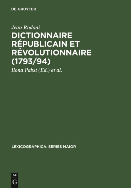 Jean Rodoni, Brigitte Schlieben-Lange, Ilona Pabst - Dictionnaire Républicain et Révolutionnaire (1793/94), E-bok