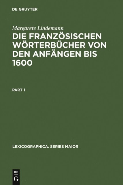 Margarete Lindemann - Die französischen Wörterbücher von den Anfängen bis 1600, E-bok