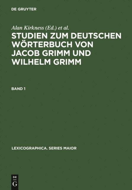 Herbert Ernst Wiegand, Peter Kuhn, Alan Kirkness - Studien zum Deutschen Wörterbuch von Jacob Grimm und Wilhelm Grimm, E-bok