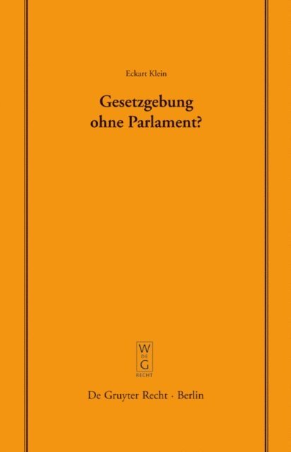 Eckart Klein - Gesetzgebung ohne Parlament?, E-bok